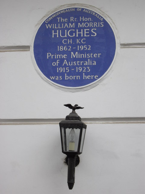 William Morris Hughes blue plaque - The Rt. Hon.  William Morris Hughes  CH, KC  1862–1952  Prime Minister  of Australia  1915-1923  was born here