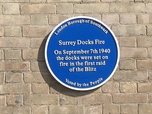 Surrey Docks Fire blue plaque - Surrey Docks Fire On September 7th 1940 the docks were set on fire in the first raid of the Blitz