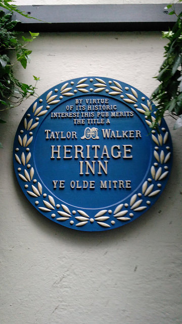 Ye Olde Mitre, Holborn blue plaque - By virtue of its historic interest this pub merits the title a Taylor Walker heritage inn. Ye Olde Mitre