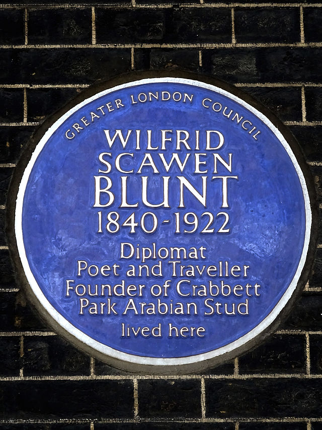 Wilfrid Scawen Blunt blue plaque - Wilfrid Scawen Blunt 1840-1922 diplomat, poet and traveller, founder of Crabbet Park Arabian Stud lived here