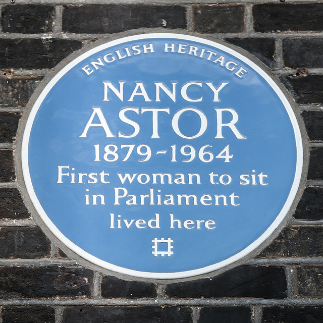 Nancy Astor blue plaque - Nancy Astor 1879-1964 first woman to sit in Parliament lived here