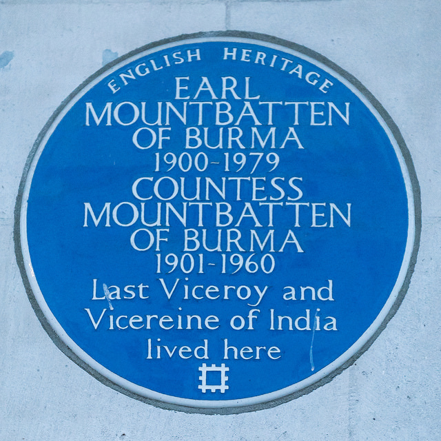 Louis Mountbatten and Edwina Mountbatten blue plaque - Earl Mountbatten of Burma 1900-1979 Countess Mountbatten of Burma 1901-1960 Last Viceroy and Vicereine of India lived here