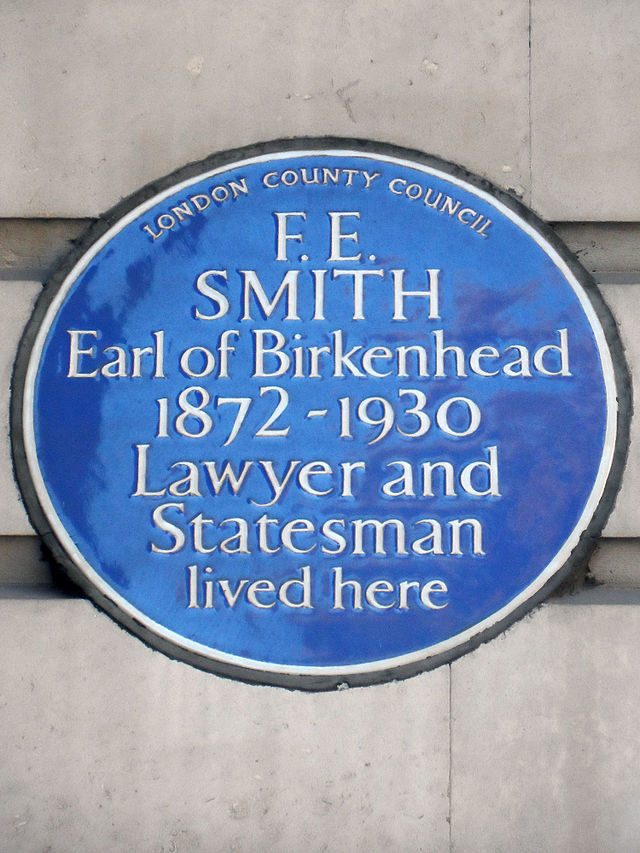 Frederick Edwin Smith blue plaque - F. E. Smith Earl of Birkenhead 1872-1930 lawyer and statesman lived here