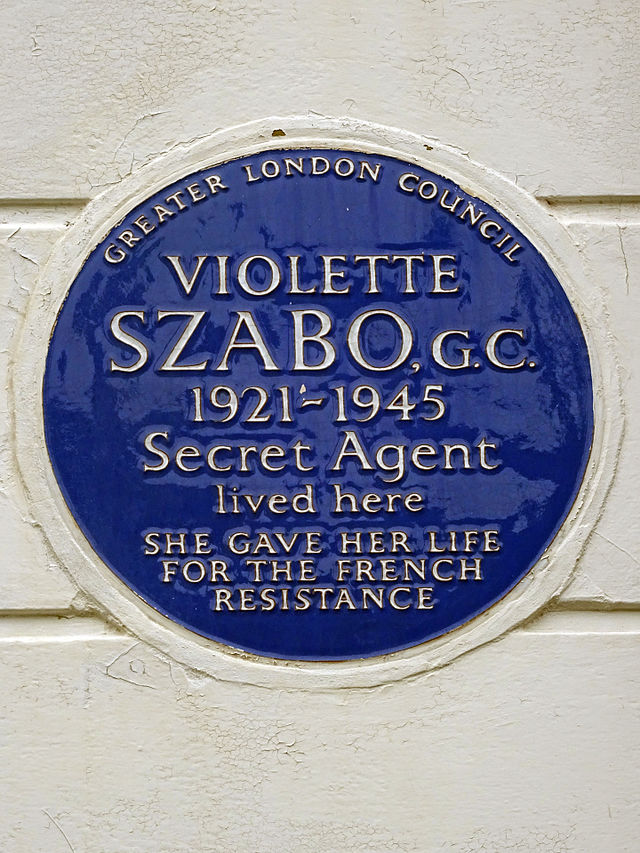Violette Szabo blue plaque - Violette Szabo GC 1921-1945 secret agent lived here. She gave her life for the French Resistance.