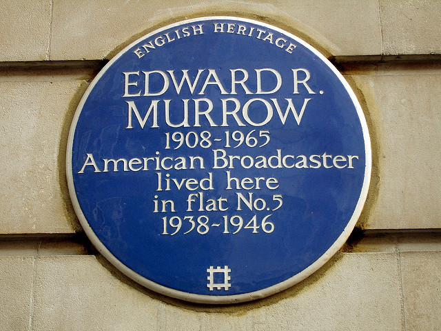 Edward R. Murrow blue plaque - Edward R. Murrow  1908-1965  American broadcaster  lived here   in flat No.5  1938-1946