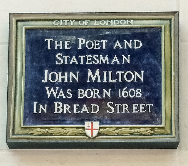 John Milton blue plaque - The poet and statesman John Milton was born 1608 in Bread Street