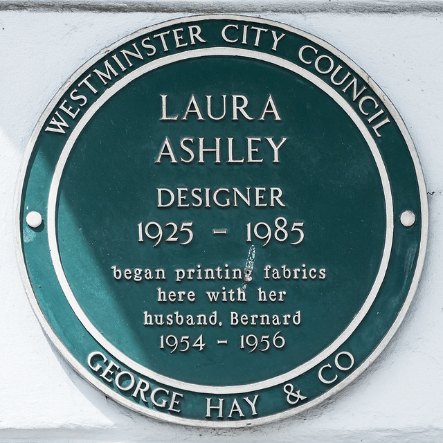 Laura Ashley and Bernard Ashley green plaque - Laura Ashley designer 1925-1985 began printing fabrics here with her husband, Bernard 1954-1956