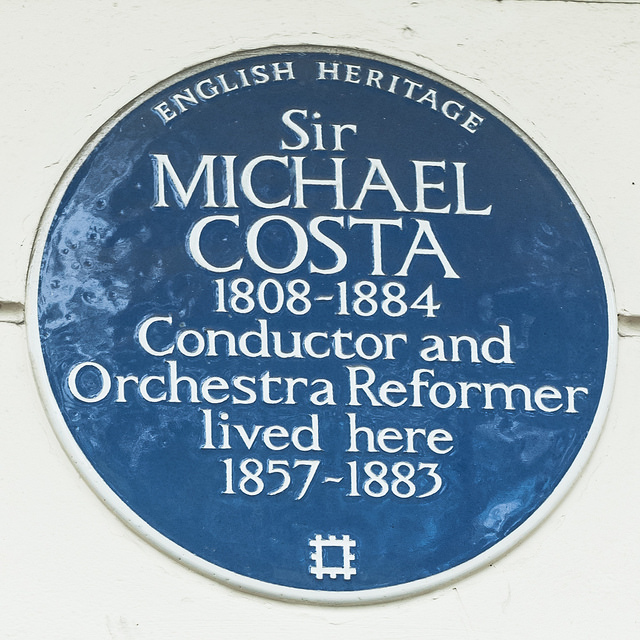 Michael Costa blue plaque - Sir Michael Costa 1808–1884 conductor and orchestra reformer lived here 1857-1883