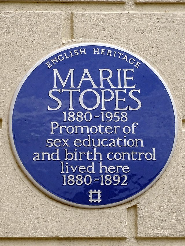 Marie Stopes blue plaque - Marie Stopes  1880-1958  Promoter of  sex education  and birth control  lived here  1880-1892