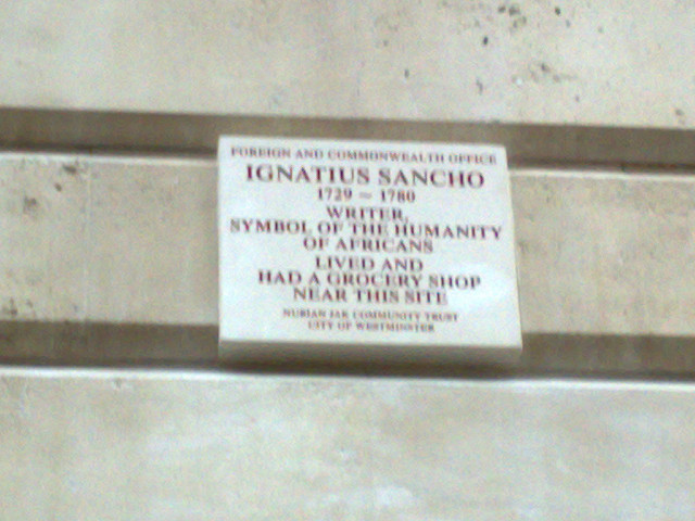 Ignatius Sancho brown plaque - Ignatius Sancho 1729-1780 writer, symbol of humanity of Africans lived and had a grocery shop near this site