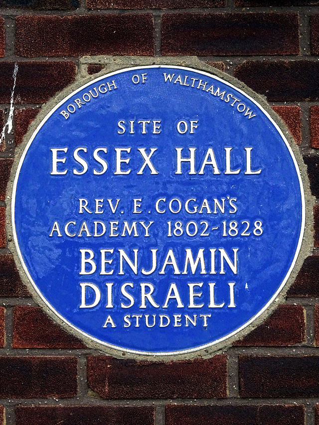 Benjamin Disraeli blue plaque - Site of Essex Hall Rev E Cogan’s Academy 1802-1828 Benjamin Disraeli a student