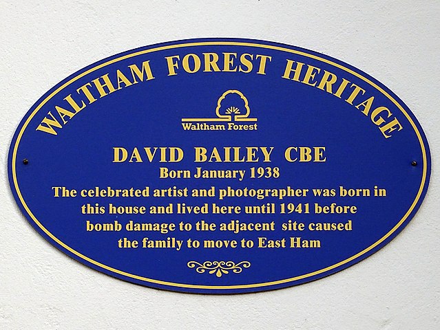 Blue plaque № 43801 - David Bailey CBE Born January 1938 The celebrated artist and photographer was born in this house and lived here until 1941 before bomb damage to the adjacent site caused the family to move to East Ham