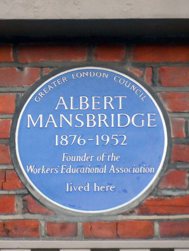 Albert Mansbridge blue plaque - Albert Mansbridge 1876-1952 founder of the Workers' Educational Association lived here