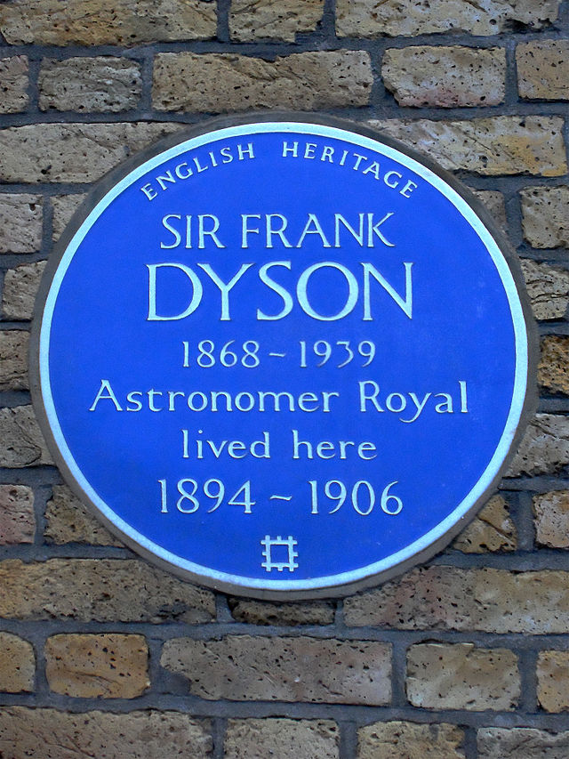 Frank Dyson blue plaque - Sir Frank Dyson 1868-1939 Astronomer Royal lived here 1894-1906