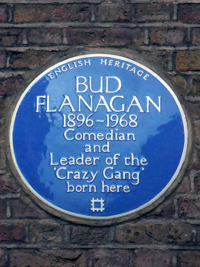 Bud Flanagan blue plaque - Bud Flanagan 1896-1968 comedian and leader of the 'Crazy Gang' born here