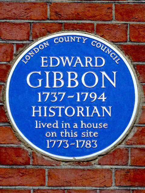 Edward Gibbon blue plaque - Edward Gibbon 1737-1792 historian lived in a house on this site 1773-1783