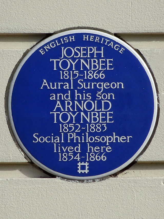 Joseph Toynbee and Arnold Toynbee  blue plaque - Joseph Toynbee 1815-1866 aural surgeon and his son Arnold Toynbee 1852-1883 social philosopher lived here 1854-1866