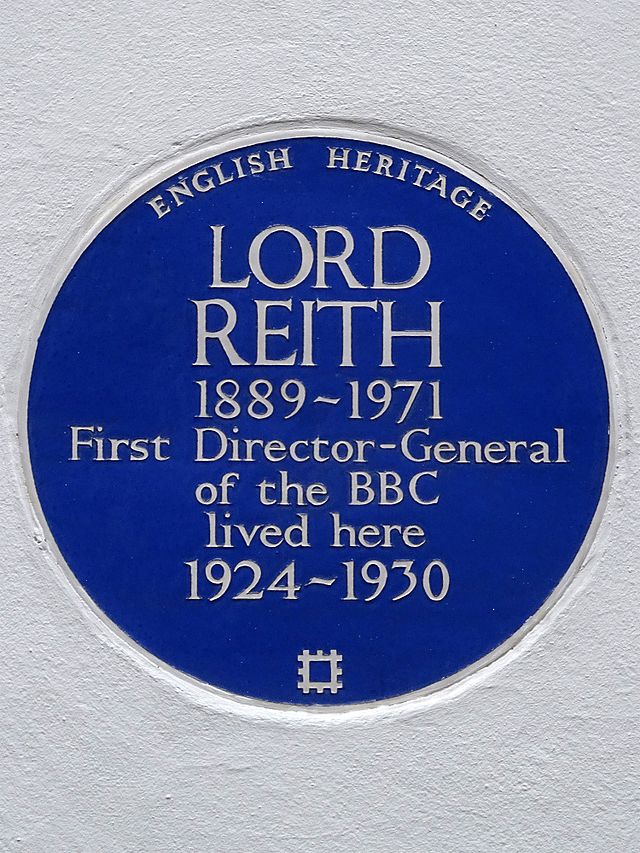 John Reith blue plaque - Lord Reith 1889-1971 first Director-General of the BBC lived here 1924-1930
