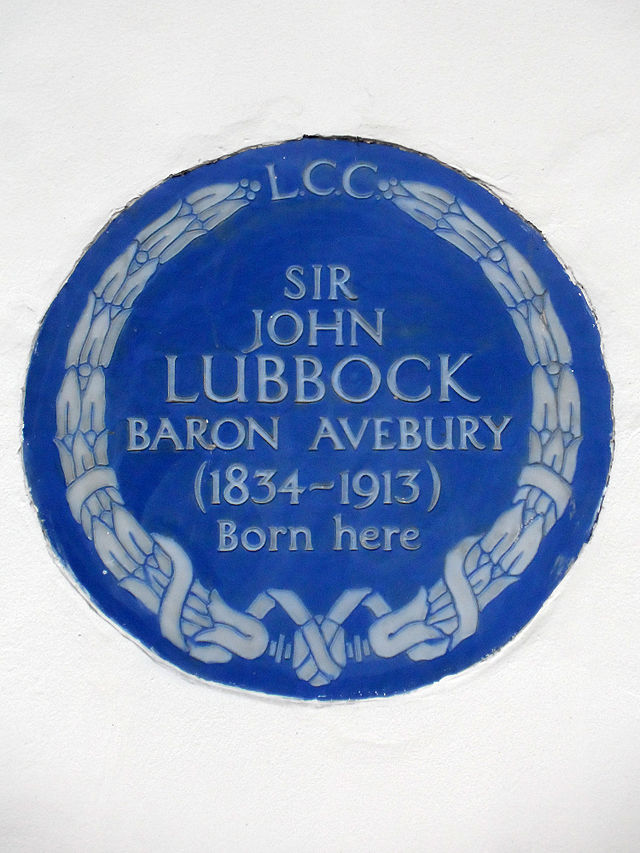 John Lubbock blue plaque - Sir John Lubbock Baron Avebury (1834-1913) born here