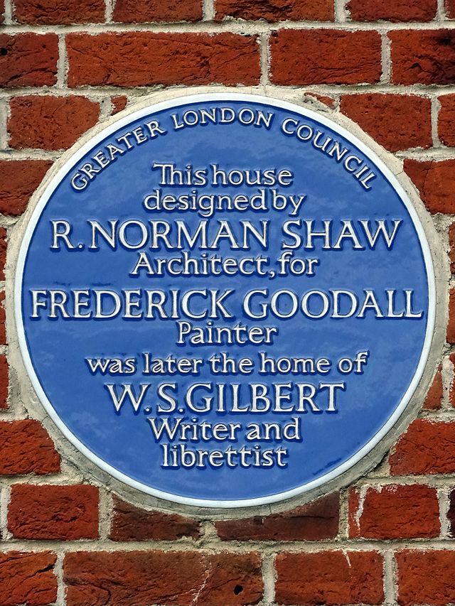 Richard Norman Shaw, Frederick Goodall, and W. S. Gilbert blue plaque - This house designed by R. Norman Shaw Architect, for Frederick Goodall Painter was later the home of W. S. Gilbert Writer and librettist