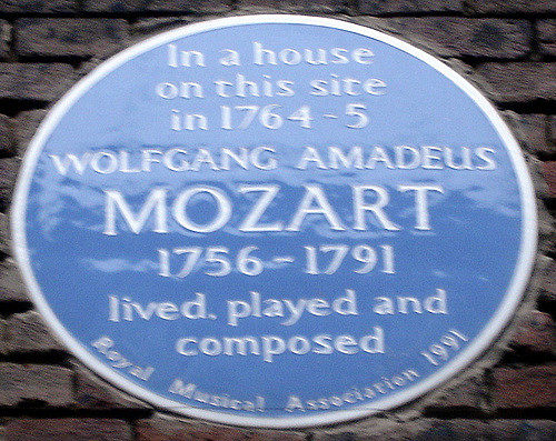 Wolfgang Amadeus Mozart  blue plaque - In a house on this site in 1764-5 Wolfgang Amadeus Mozart 1756-1791 lived, played and composed