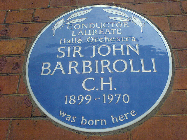 John Barbirolli blue plaque - Conductor Laureate  Hallé Orchestra  Sir John  Barbirolli  C.H.  1899-1970  was born here