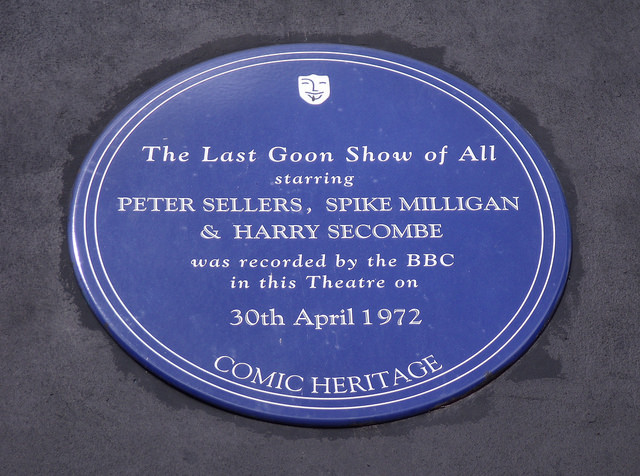 Peter Sellers, Spike Milligan, Harry Secombe, and The Goon Show blue plaque - The Last Goon Show of All starring Peter Sellers, Spike Milligan & Harry Secombe was recorded by the BBC in this Theatre on 30th April 1972