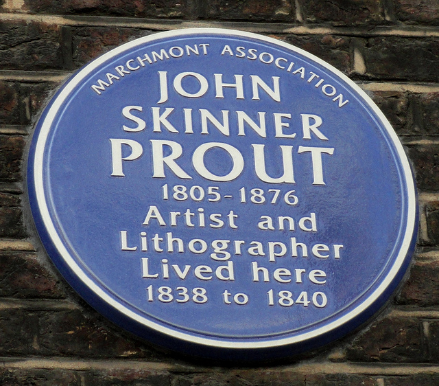 John Skinner Prout blue plaque - John Skinner Prout  1805-1876  Artist and Lithographer  Lived here  1838 to 1840