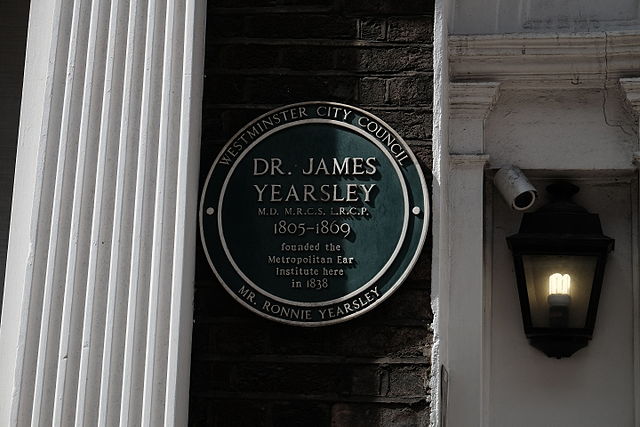 James Yearsley green plaque - Dr James Yearsley, MD, MRCS, LRCP, 1805-1869 founded the Metropolitan Ear Institute here in 1838