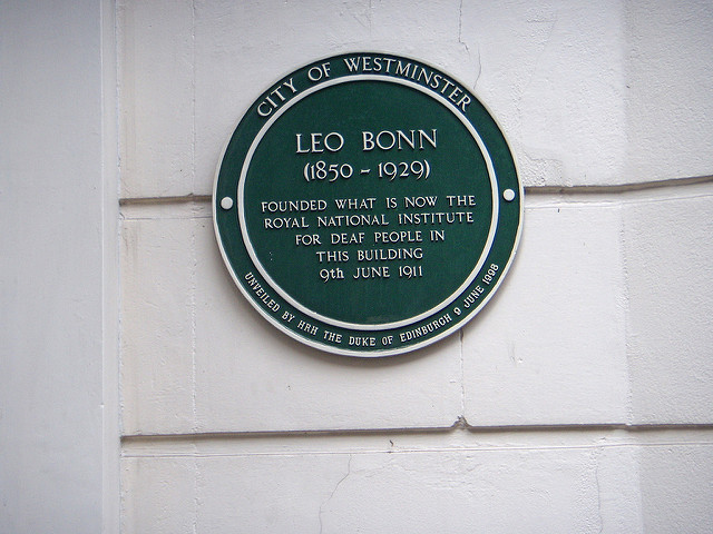 Leo Bonn green plaque - Leo Bonn 1830-1929  founded what is now the  Royal National Institute   for Deaf People in   this building   9th June 1911