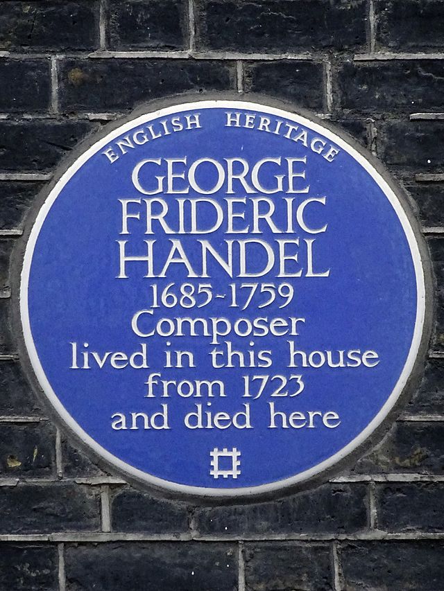 George Frideric Handel blue plaque - George Frideric Handel 1685-1759 composer lived in this house from 1723 and died here