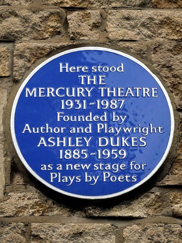 Ashley Dukes and Mercury Theatre, Notting Hill Gate blue plaque - Here stood the Mercury Theatre 1931-1987 Founded by Author and Playwright Ashley Dukes 1885-1959 as a new stage for Plays by Poets
