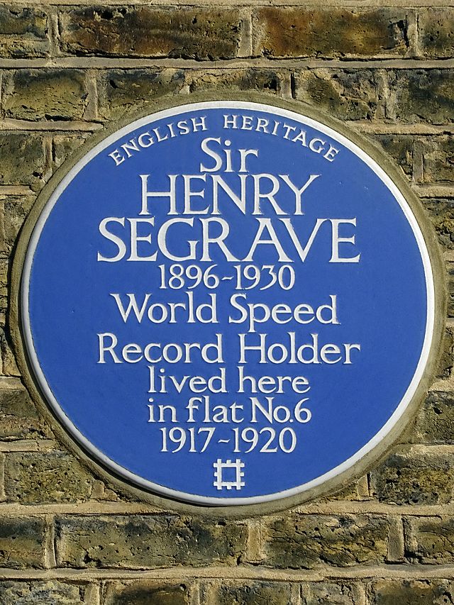 Henry Segrave blue plaque - Sir Henry Segrave  1896-1930  World Speed  Record Holder  lived here  in flat No.6  1917-1920