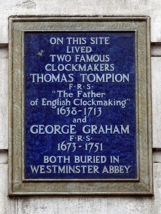 Thomas Tompion and George Graham blue plaque - On this site lived two famous clockmakers Thomas Tompion F.R.S. 