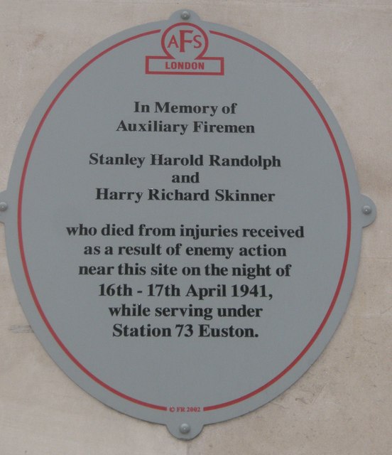 Stanley Harold Randolph and Harry Richard Skinner white plaque - In Memory of Auxiliary Firemen Stanley Harold Randolph and Harry Richard Skinner who died from injuries received as a result of enemy action near this site on the night of 16th/17th April 1941, while serving under Station 73 Euston.