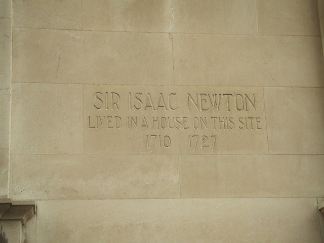 Isaac Newton stone plaque - Sir Isaac Newton  Lived in a house on this site  1710-1727