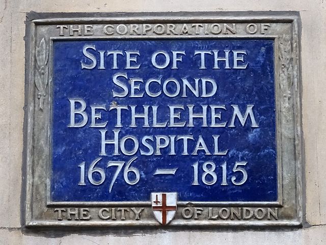 Bethlehem Hospital, London blue plaque - Site of the second Bethlehem Hospital 1676 -1815