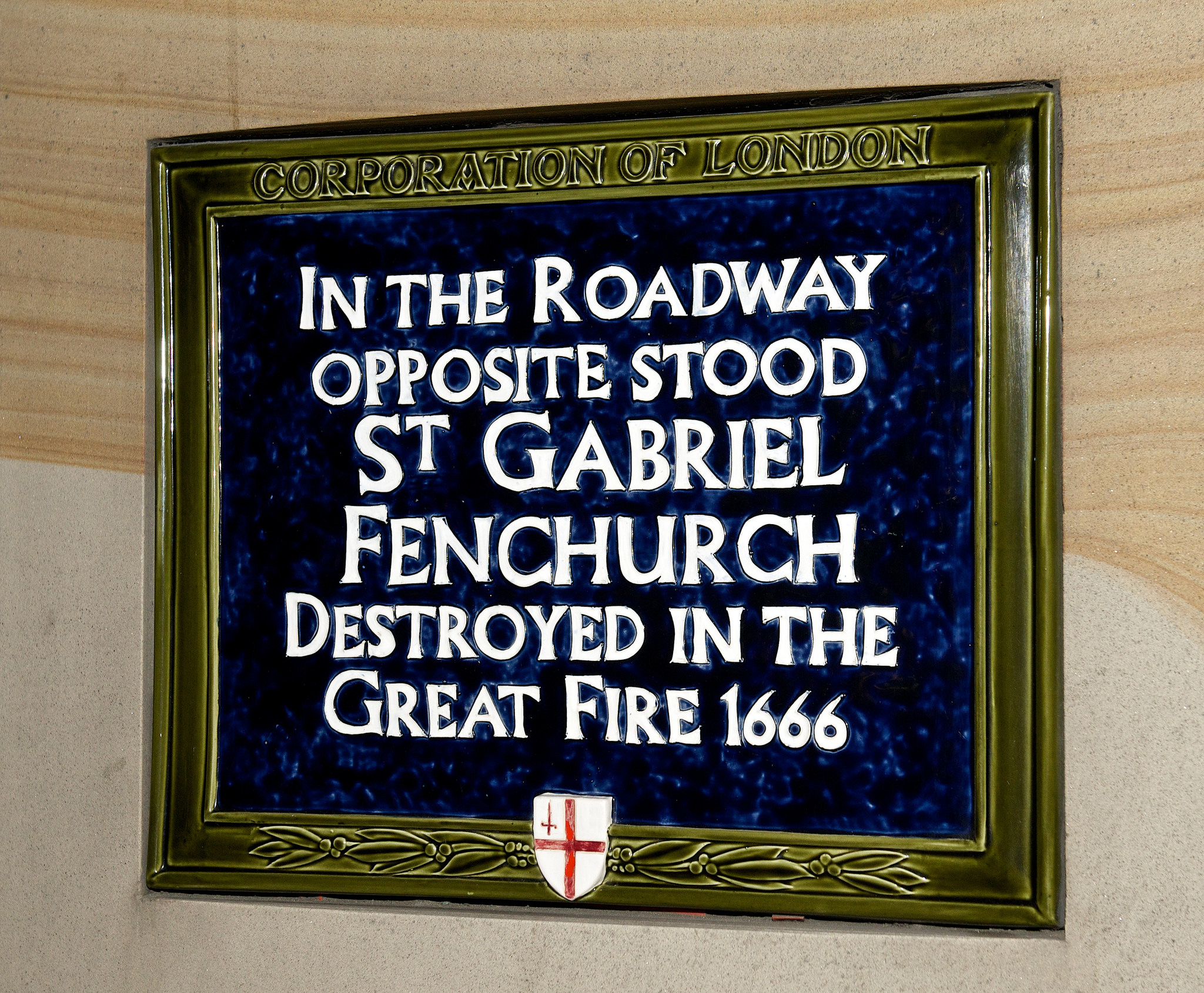 St. Gabriel Fenchurch, London blue plaque - In the roadway opposite stood St. Gabriel Fenchurch destroyed in the Great Fire 1666