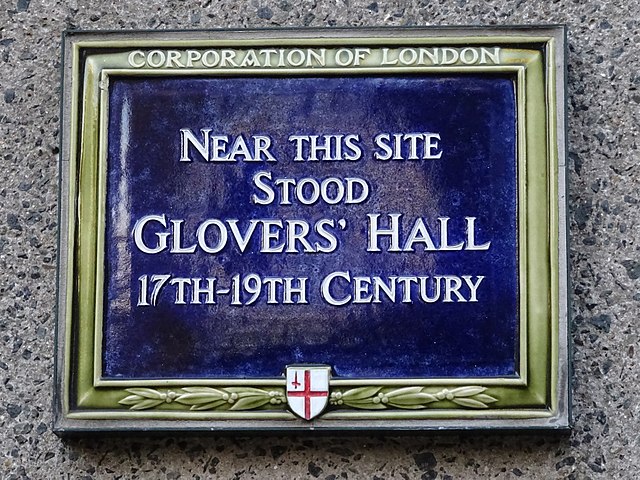 Glovers' Hall, London blue plaque - Near this site stood Glovers' Hall 17th - 19th Century