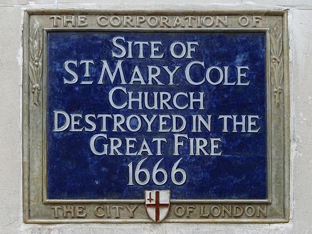 St. Mary Cole, London blue plaque - Site of St. Mary Cole Church destroyed in the Great Fire 1666